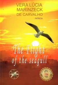  Vera Lúcia Marinzeck de Carval et  By the Spirit Patricia - The Flight of the Seagull.