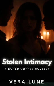 Stolen Intimacy: A Bored Coffee Novella