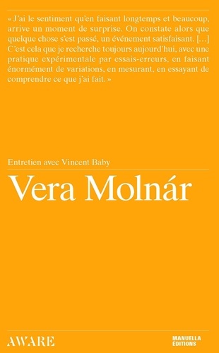 Vera Molnar et Vincent Baby - Vera Molnár.