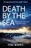 Death by the Sea. An addictive and unputdownable murder mystery set on the Suffolk coast (The Anglian Detective Agency Series, Book 6)