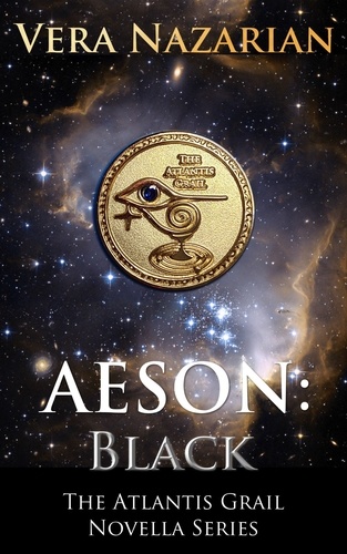 Vera Nazarian - Aeson: Black - The Atlantis Grail Novella Series.