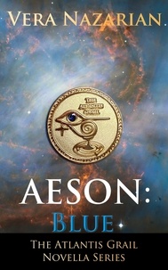  Vera Nazarian - Aeson: Blue - The Atlantis Grail Novella Series.
