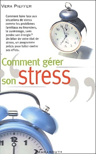 Véra Pieffer - Comment Gerer Son Stress.