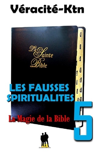 Les fausses spiritualités 5 :. La magie de la Bible