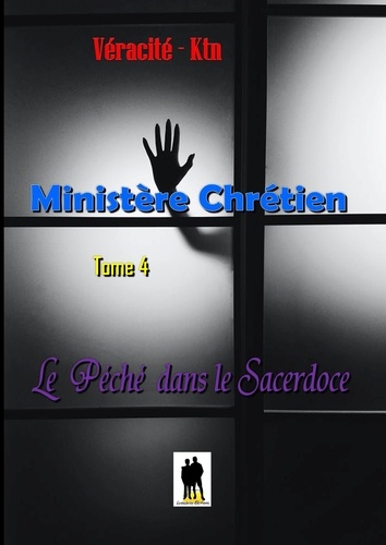 Ministère Chrétien. Tome 4 : Le péché dans le sacerdoce