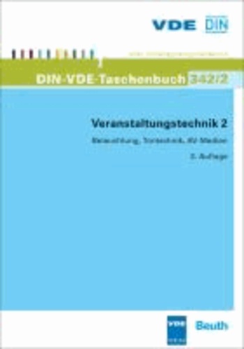 Veranstaltungstechnik 2 - Beleuchtung, Tontechnik, AV-Medien.