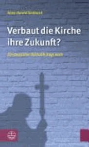 Verbaut die Kirche ihre Zukunft?