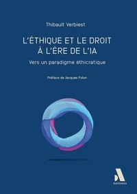 L’éthique et le droit à l’ère de l’IA