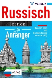  Verblix Press - Russisch lernen für Anfänger: Russisch lesen und Grundwortschatz lernen (A1/A2).