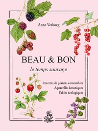 BEAU & BON le temps sauvage
