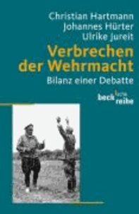 Verbrechen der Wehrmacht - Bilanz einer Debatte.