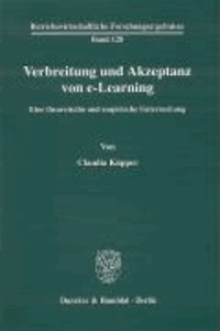 Verbreitung und Akzeptanz von e-Learning - Eine theoretische und empirische Untersuchung.
