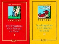 Vercors - Les Divagations D'Un Français En Chine. Tomes 1 Et 2.