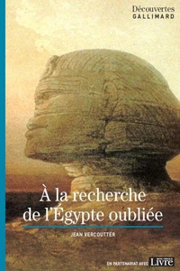 A la recherche de l'Egypte oubliée