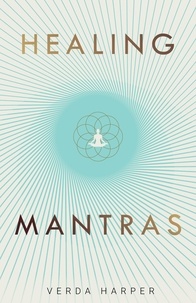  Verda Harper - Healing Mantras: A positive way to remove stress, exhaustion and anxiety by reconnecting with yourself and calming your mind - Modern Spiritual, #1.