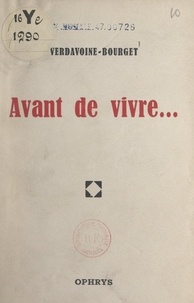  Verdavoine-bourget - Avant de vivre....