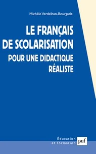 Le Francais De Scolarisation. Pour Une Didactique Realiste
