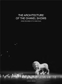 The Architecture of the Chanel Shows