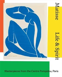 Matisse : Life & spirit