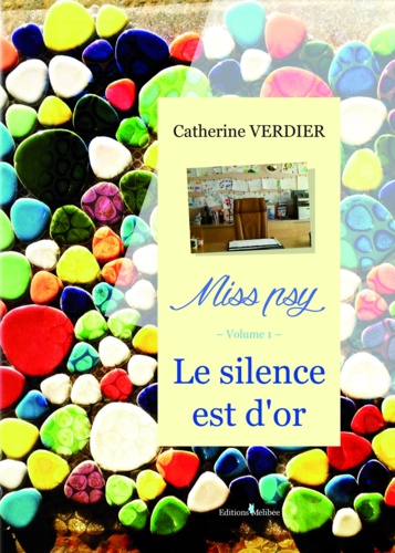Verdier Catherine - Miss psy - premier volume le silence est d'or.