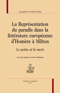 La Représentation du paradis dans la littérature européenne d'Homère à Milton