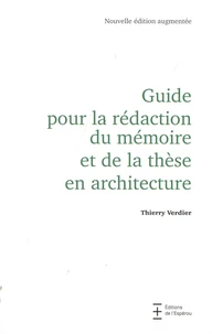 Guide pour la rédaction du mémoire et de la thèse en architecture