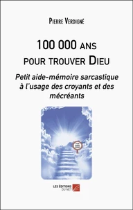 100 000 ans pour trouver Dieu