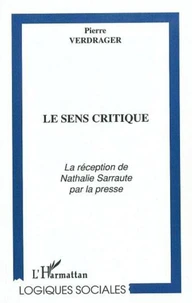 Le sens critique : la réception de Nathalie Sarraute par la presse