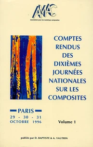 Comptes rendus des dixièmes Journées nationales sur les composites en 3 Tomes