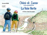 Chloé et Lucas et les mystères de la Voie Verte
