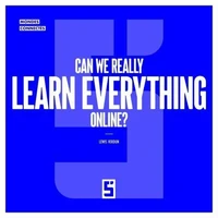 Can We Really Learn Everything Online ?