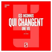 Ces inconnus qui changent une vie