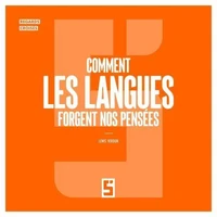 Comment les langues forgent nos pensées