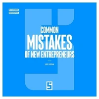 Common Mistakes of New Entrepreneurs
