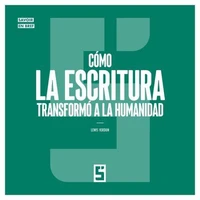 Cómo la escritura transformó a la humanidad