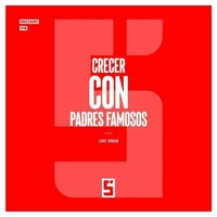 Crecer con padres famosos