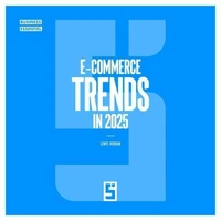 E Commerce Trends in 2025
