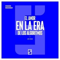 El amor en la era de los algoritmos