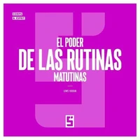 El poder de las rutinas matutinas