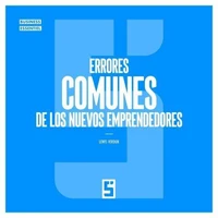 Errores comunes de los nuevos emprendedores