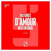 Histoires d'amour nées en crise