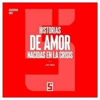 Historias de amor nacidas en la crisis