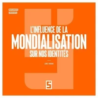L'influence de la mondialisation sur nos identités