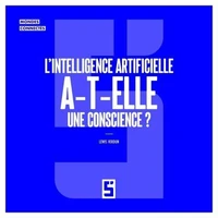 L'intelligence artificielle a t elle une conscience ?