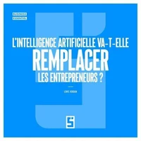L'intelligence artificielle va t elle remplacer les entrepreneurs ?