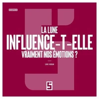 La lune influence t elle vraiment nos émotions ?