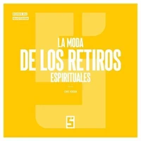 La moda de los retiros espirituales