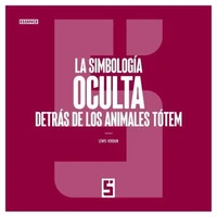La simbología oculta detrás de los animales tótem