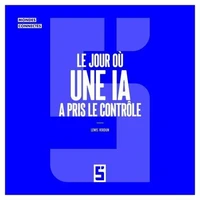 Le jour où une IA a pris le contrôle