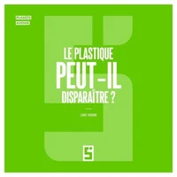 Le plastique peut il disparaître ?